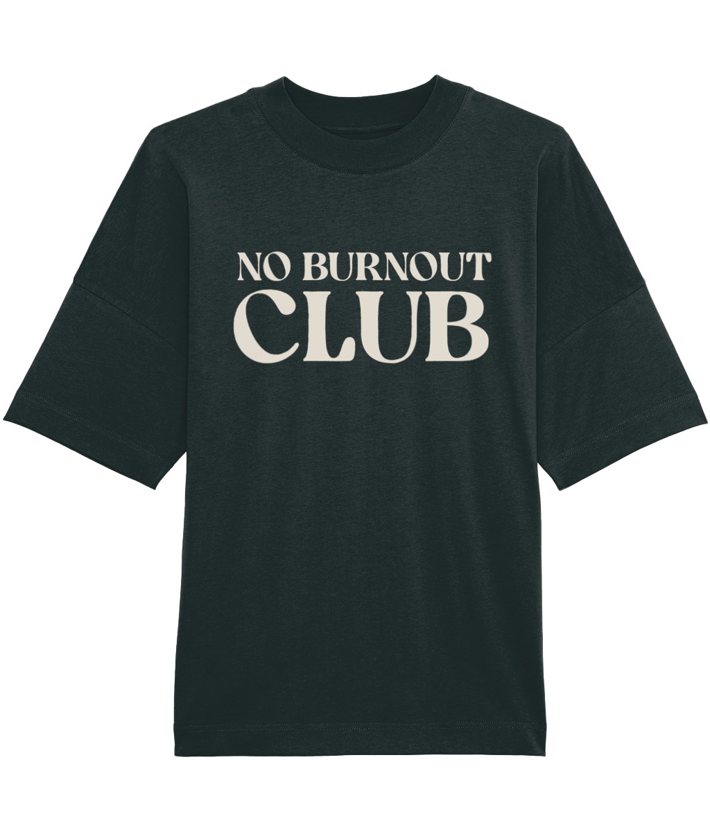 No Burnout Club Oversized T-Shirt