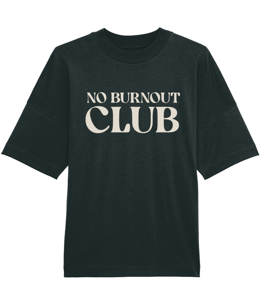 No Burnout Club Oversized T-Shirt