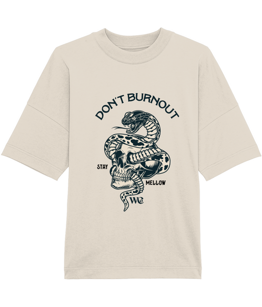 Don't Burnout Oversized T-Shirt